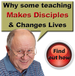 Teaching to Make Disciples Change Lives
