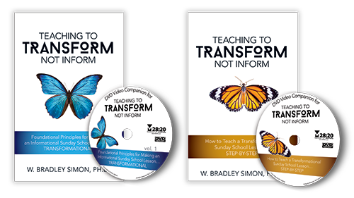 Teaching to Transform Not Inform 1: Foundational Principles for Making an 
                	Informational Sunday School Lesson...TRANSFORMATIONAL