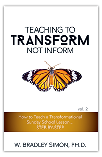 Teaching to Transform Not Inform 2: How to Teach a Transformational Sunday School Lesson...STEP-BY-STEP